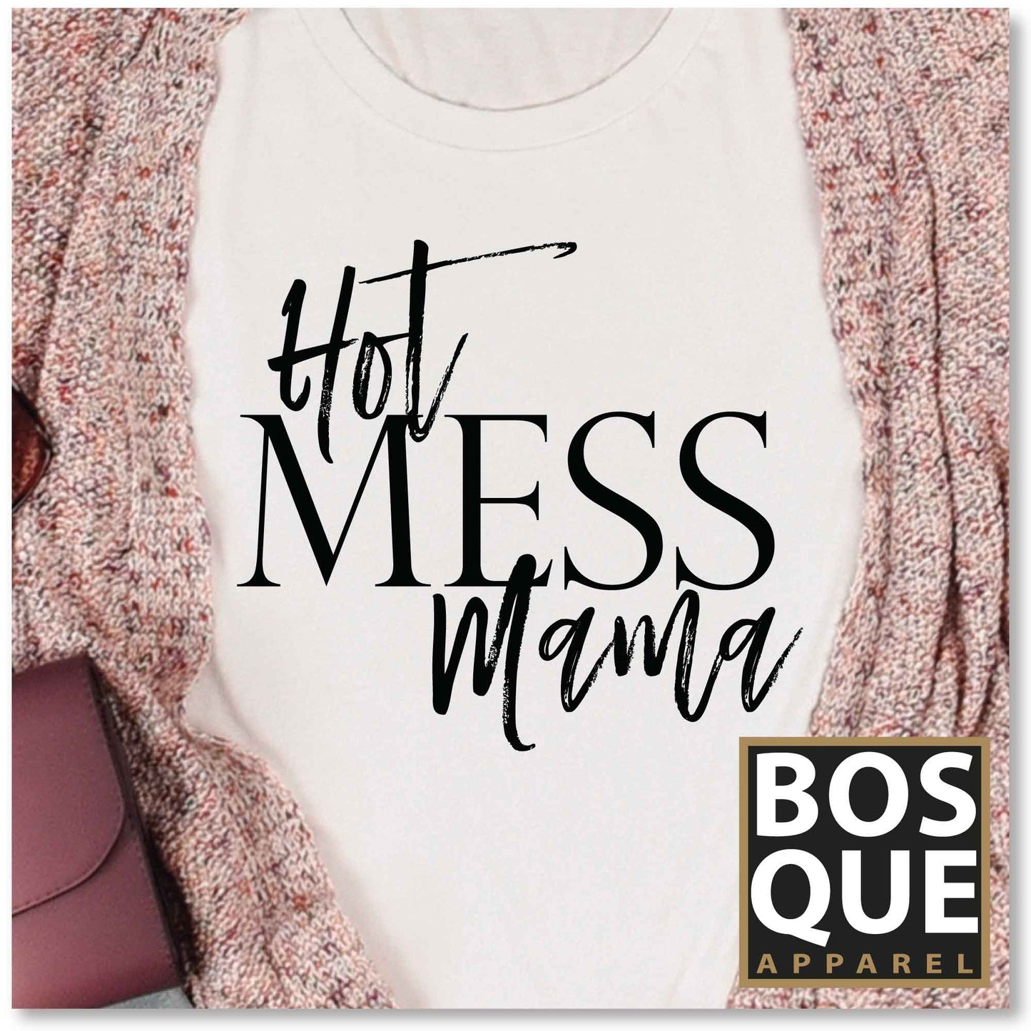 Hot Mess Mama Unisex t-shirt