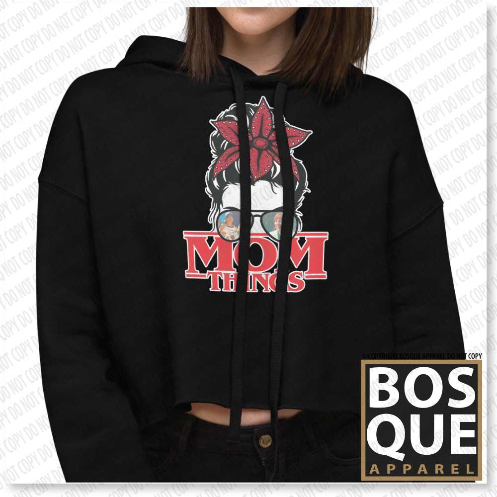 Mom Things Stranger Messy Demo Bun Dustin Chrissy Comfy Crop Hoodie
