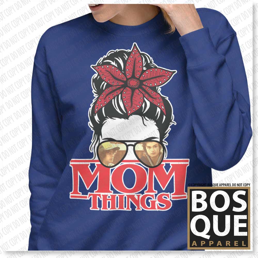 Mom Things Stranger Messy Demo Bun Steve Dustin Comfy Unisex Premium Sweatshirt