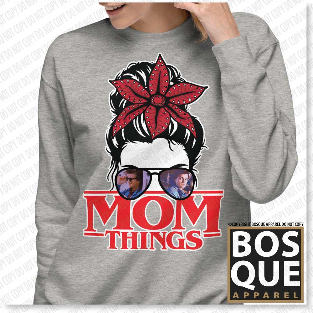 Mom Things Stranger Messy Demo Bun Steve Comfy Unisex Premium Sweatshirt
