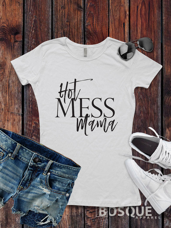 Hot Mess Mama Unisex t-shirt