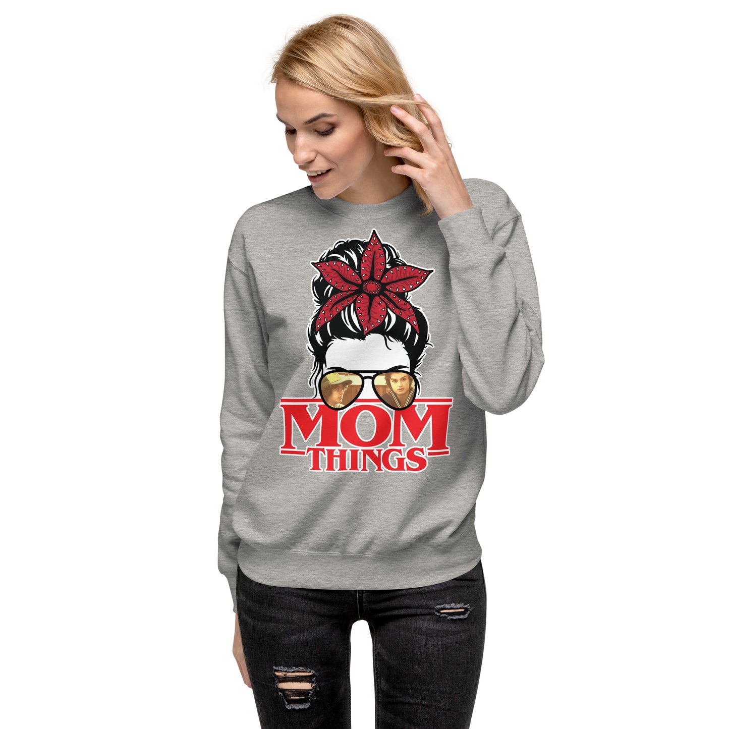 Mom Things Stranger Messy Demo Bun Steve Dustin Comfy Unisex Premium Sweatshirt