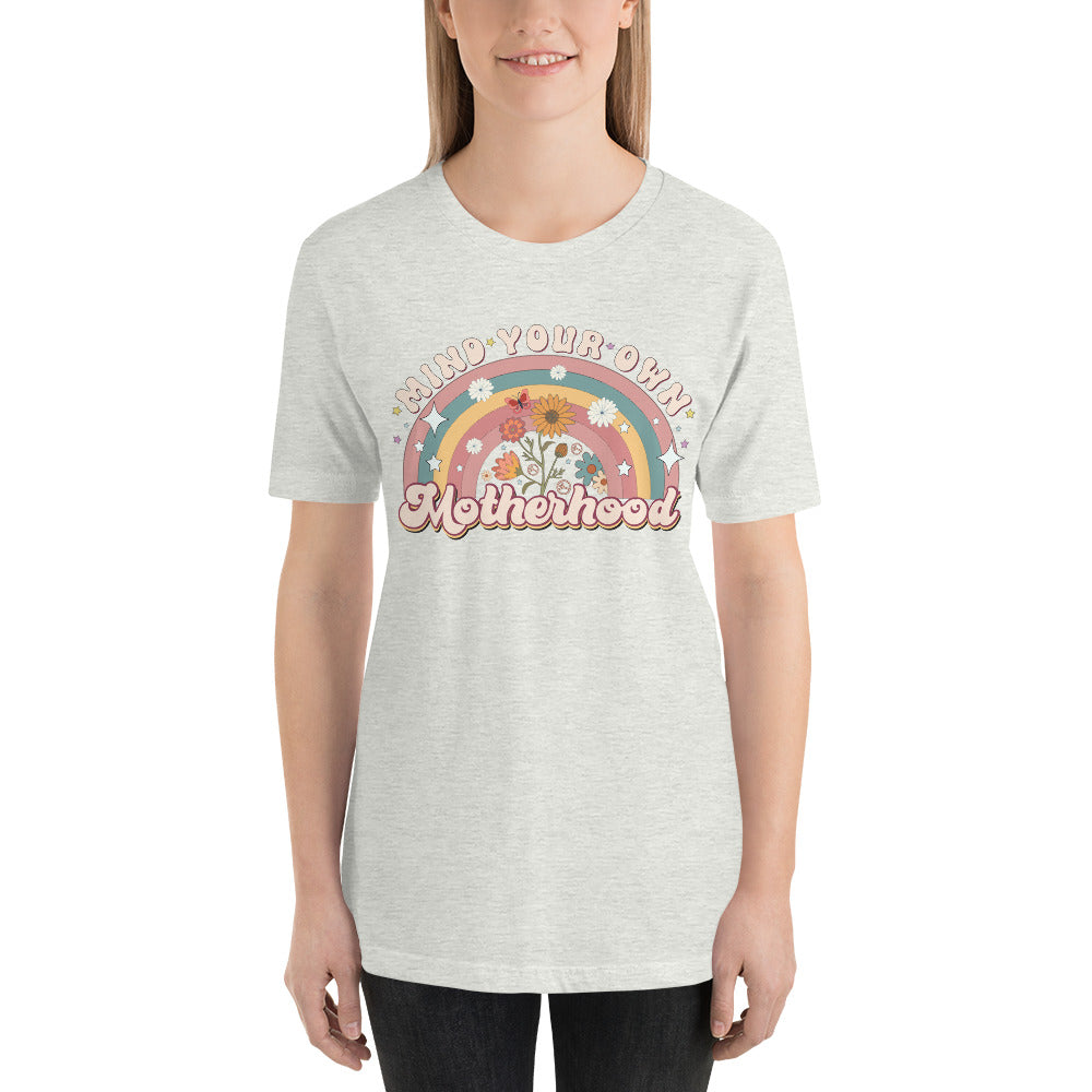 Mind Your Own Motherhood Unisex t-shirt