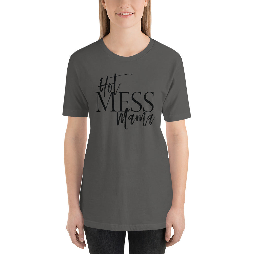 Hot Mess Mama Unisex t-shirt