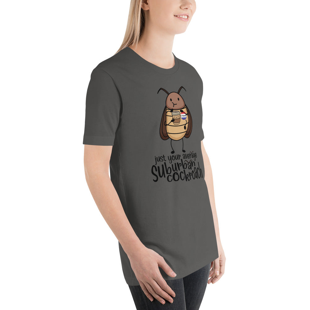 Just Your Average Suburban Cockroach Unisex t-shirt