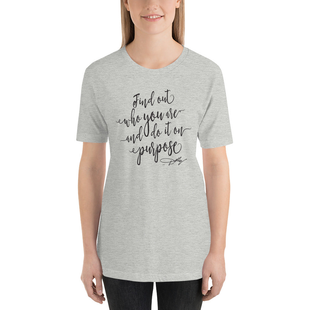 Find out who you are and do it on purpose Dolly Country Unisex t-shirt