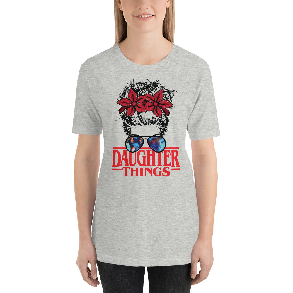 Daughter Things Messy Stranger Bun Halloween Horror Unisex t-shirt