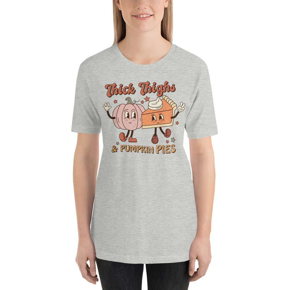 Thick Thighs and Pumpkin Pies Thanksgiving Season Unisex t-shirt