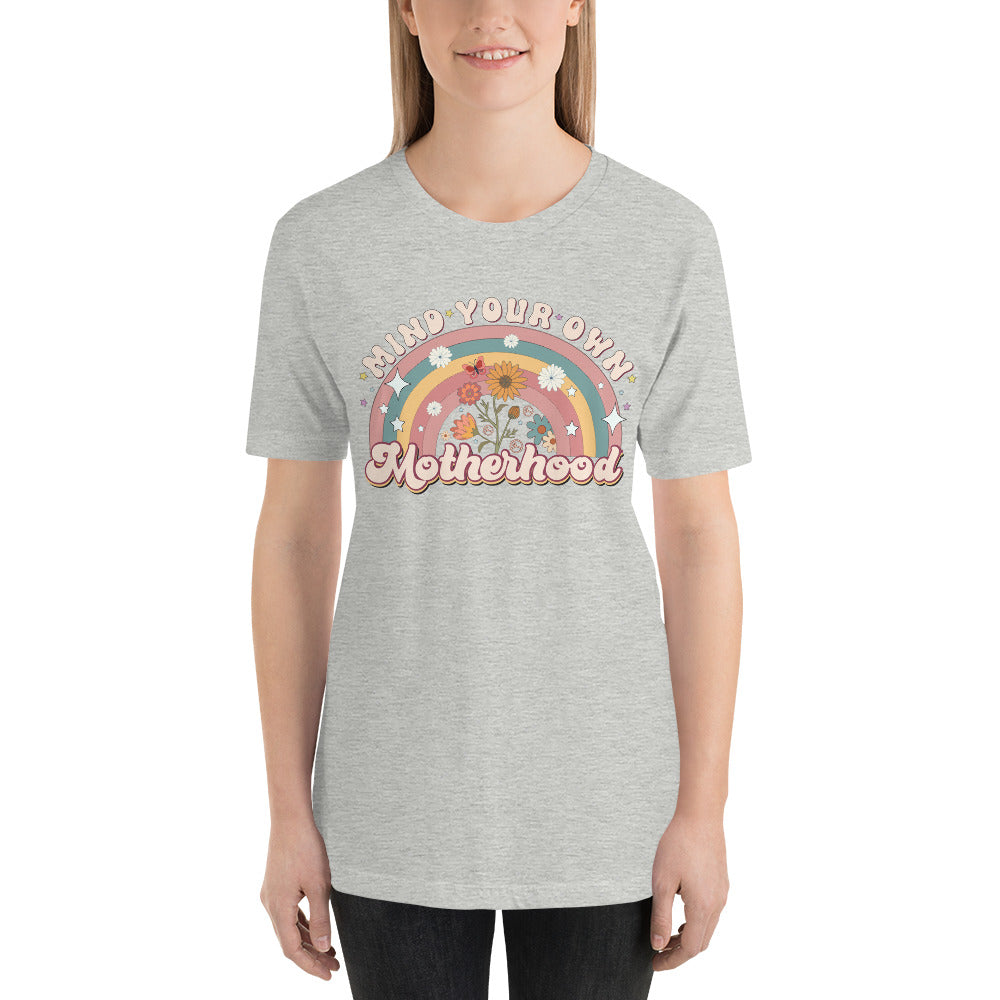 Mind Your Own Motherhood Unisex t-shirt