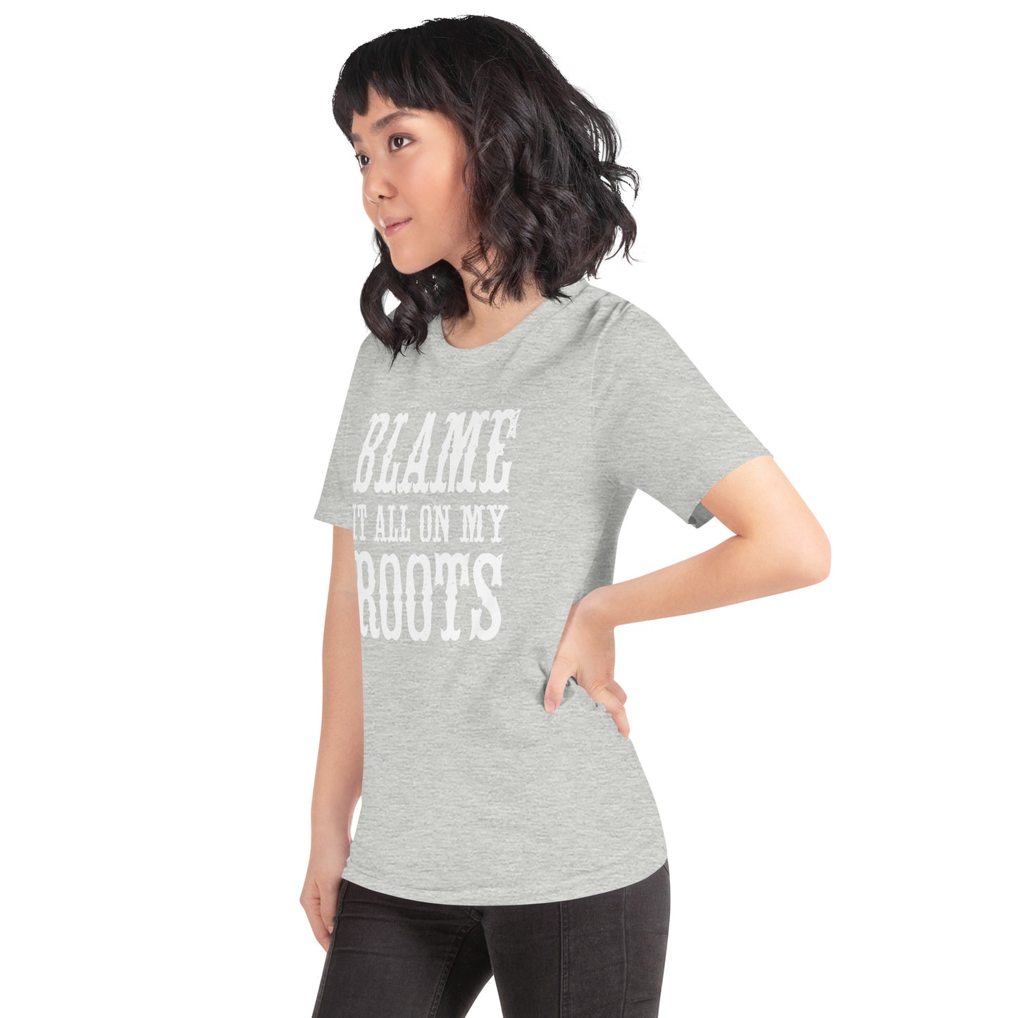 Blame it on my Roots Unisex t-shirt