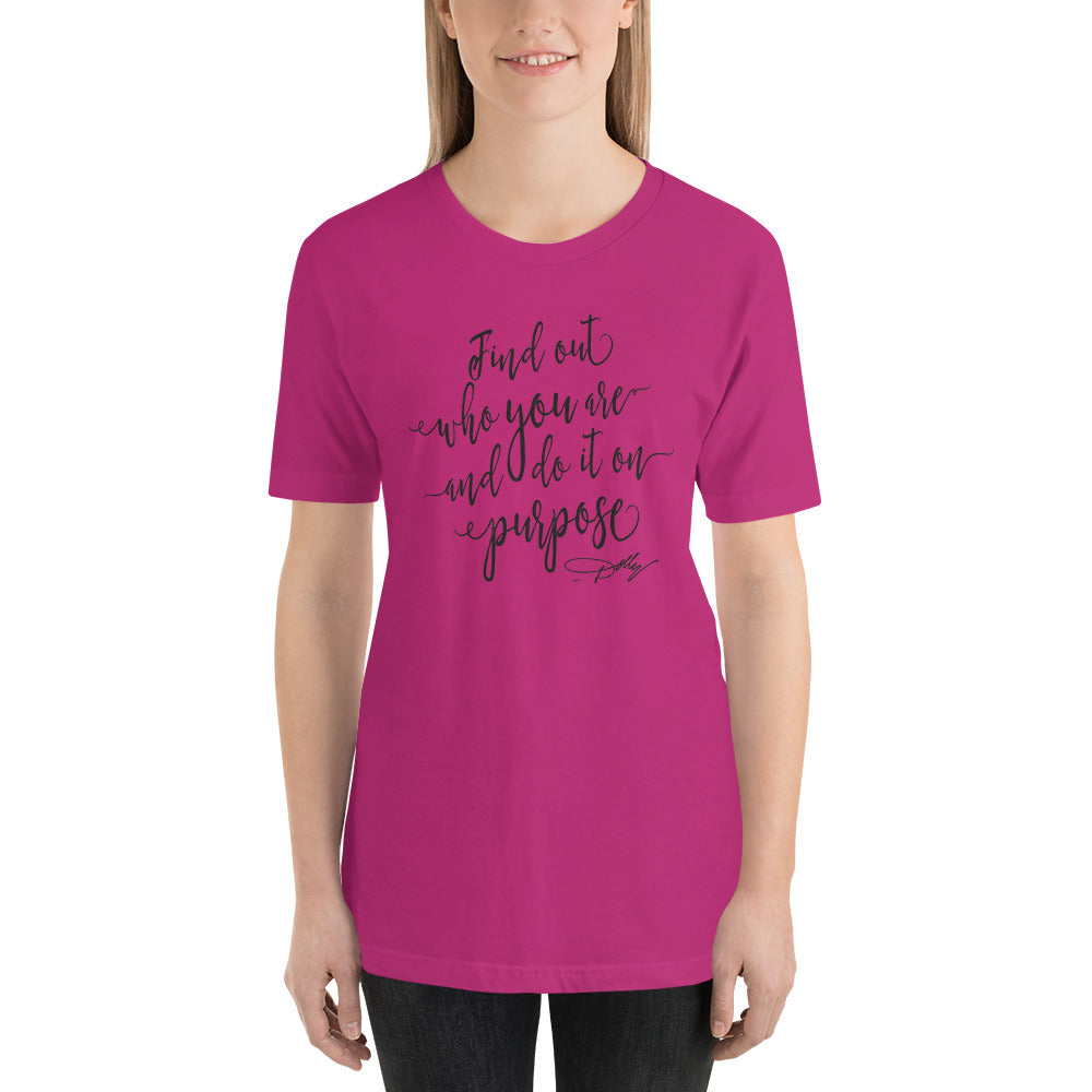 Find out who you are and do it on purpose Dolly Country Unisex t-shirt