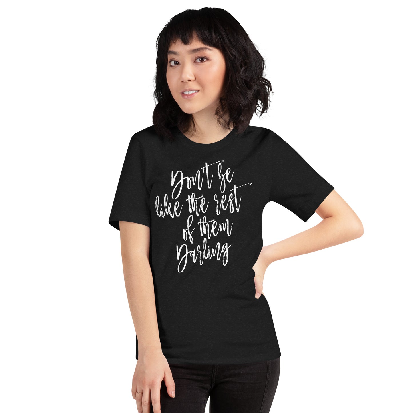 Don't Be Like the Rest of them Darling Dolly Country Unisex t-shirt