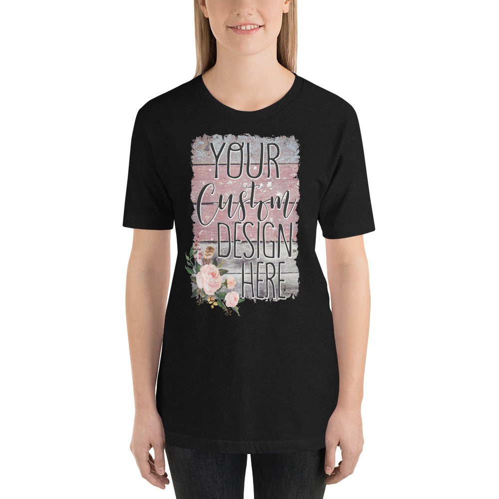 Your Custom Own Custom Design Unisex t-shirt