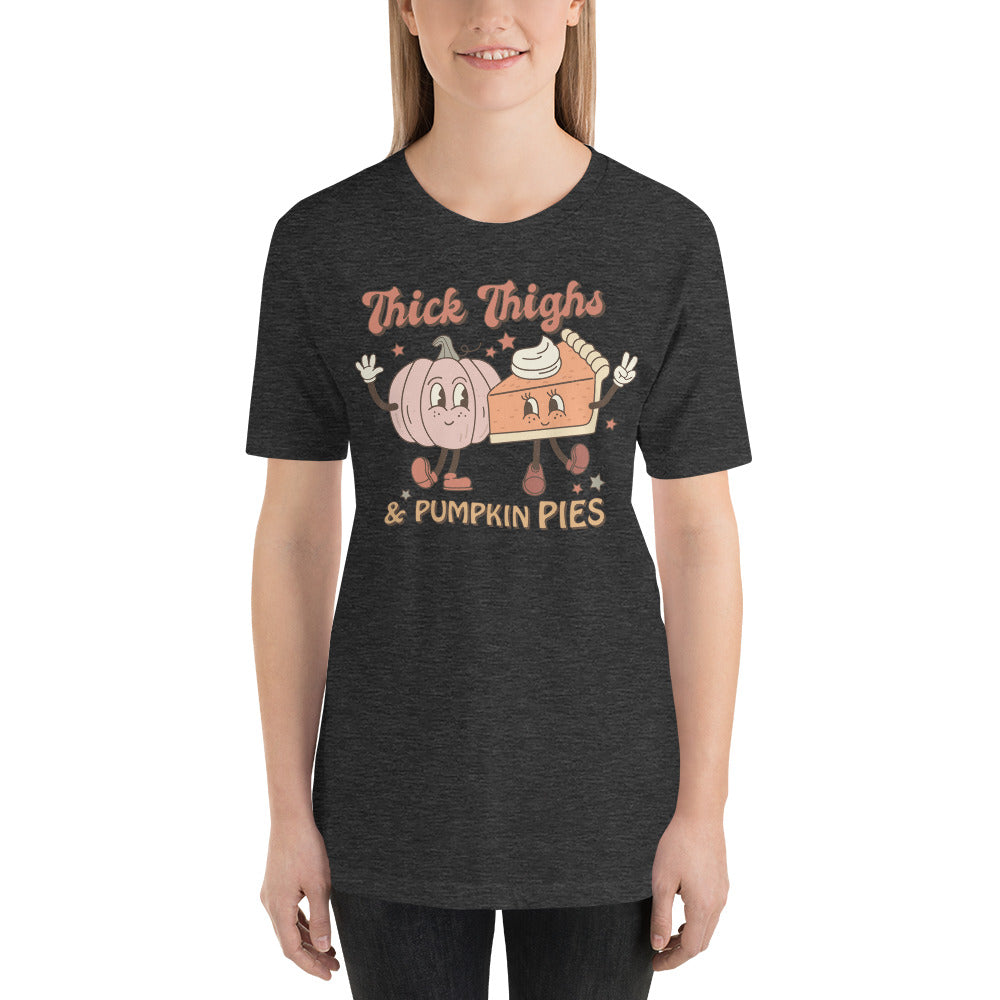 Thick Thighs and Pumpkin Pies Thanksgiving Season Unisex t-shirt