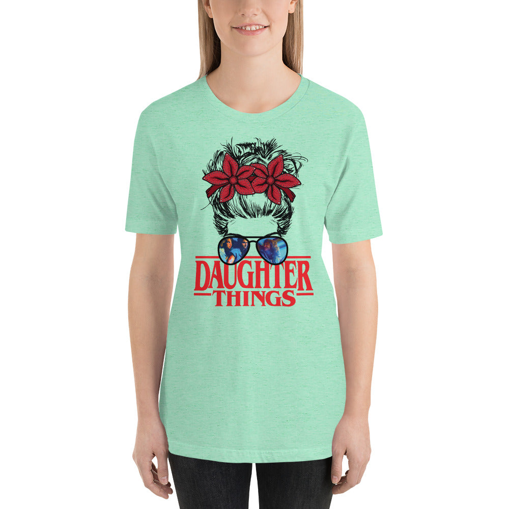 Daughter Things Messy Stranger Bun Halloween Horror Unisex t-shirt