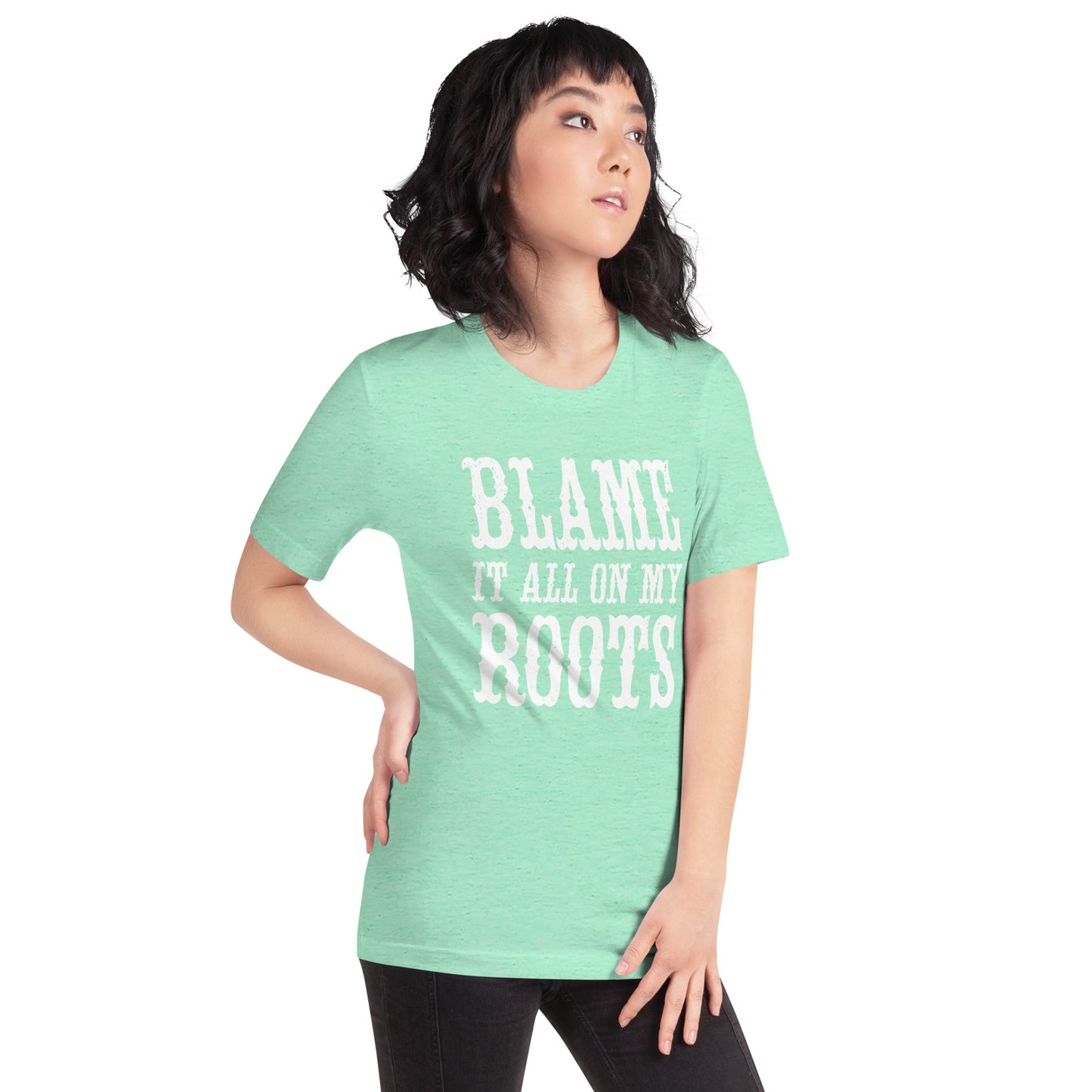 Blame it on my Roots Unisex t-shirt