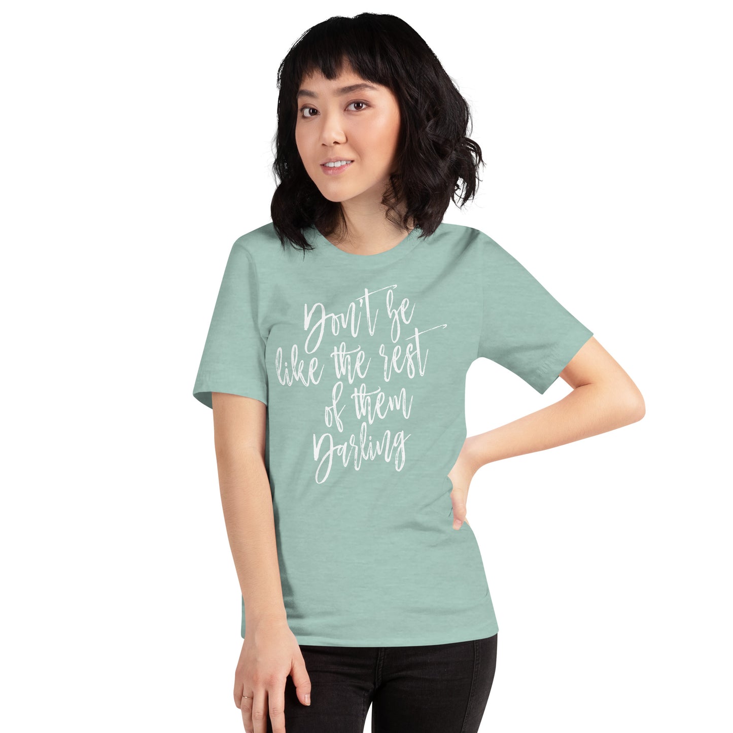 Don't Be Like the Rest of them Darling Dolly Country Unisex t-shirt