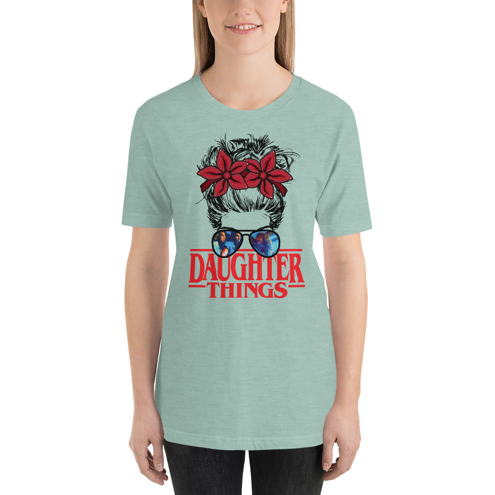 Daughter Things Messy Stranger Bun Halloween Horror Unisex t-shirt