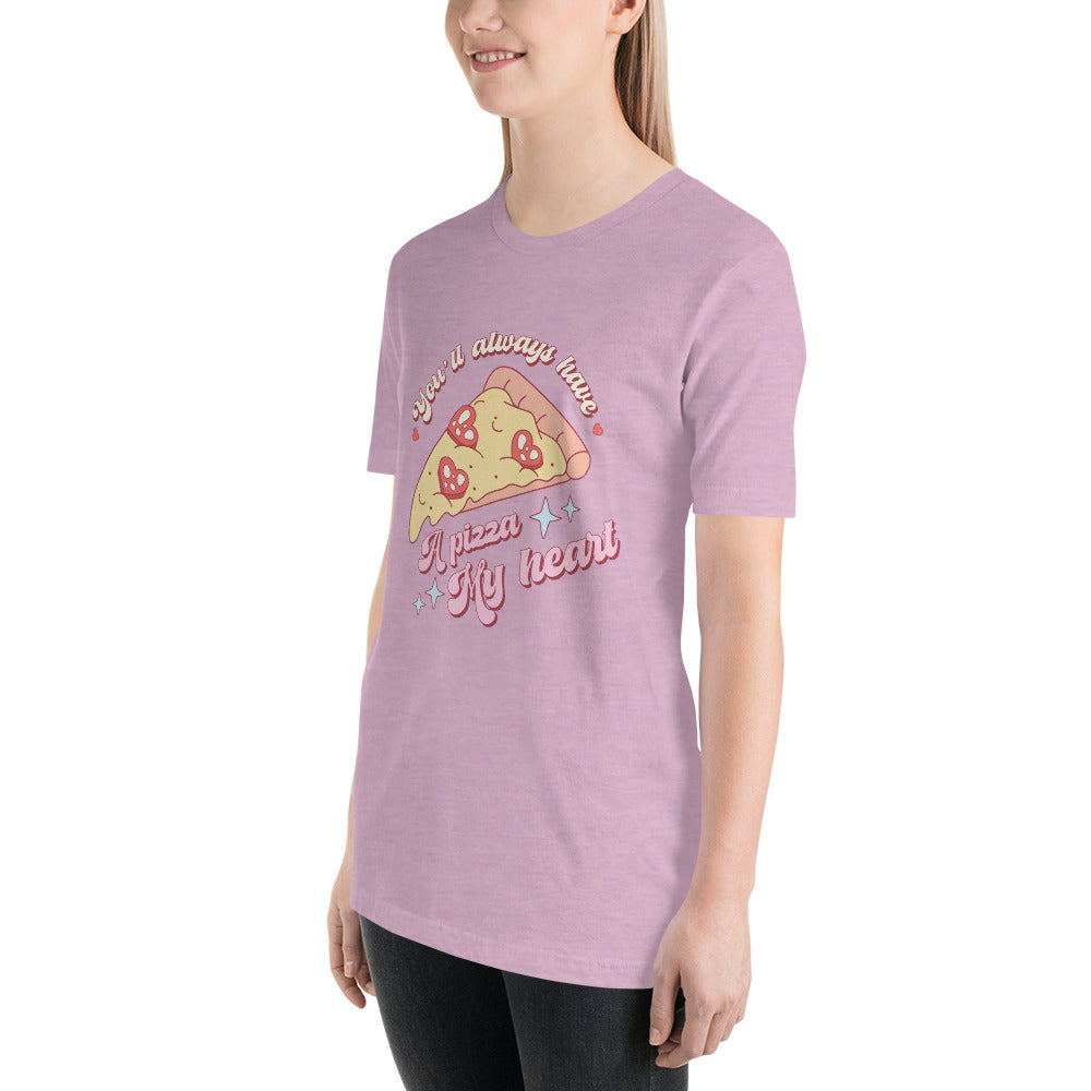 You'll Always Have A Pizza My Heart Valentines Day Unisex t-shirt