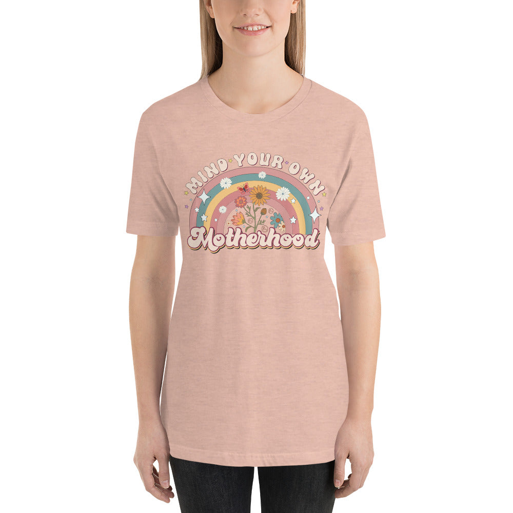Mind Your Own Motherhood Unisex t-shirt