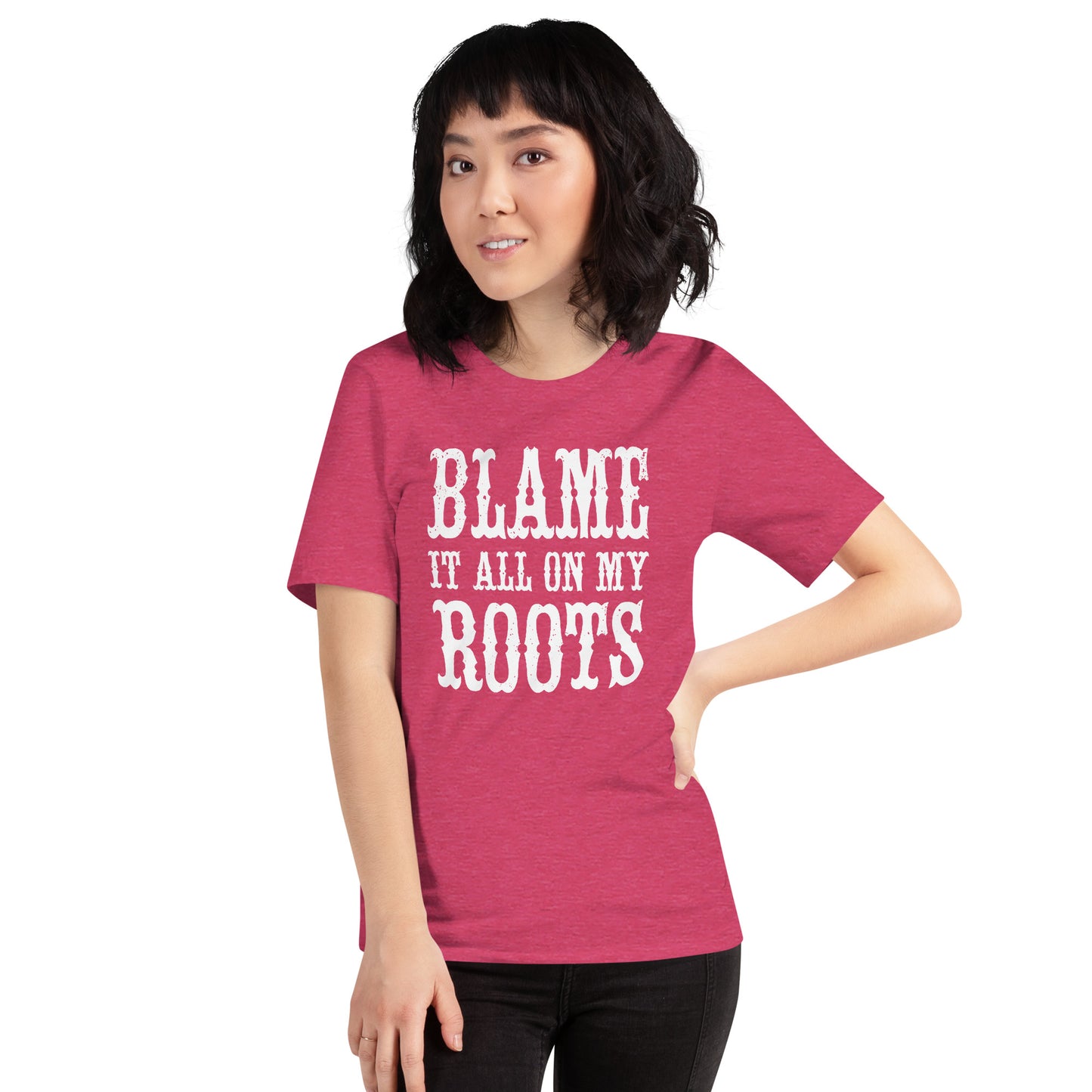 Blame it on my Roots Unisex t-shirt