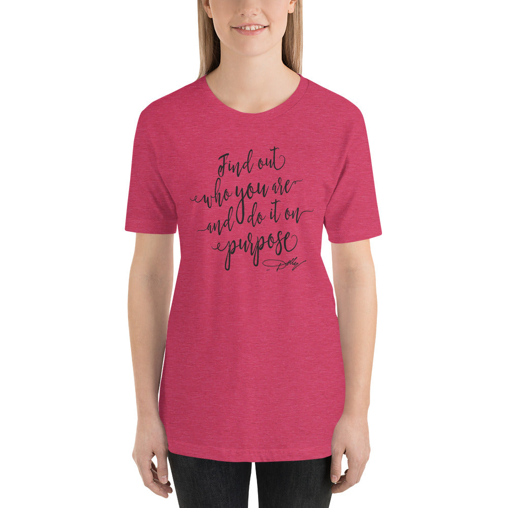 Find out who you are and do it on purpose Dolly Country Unisex t-shirt