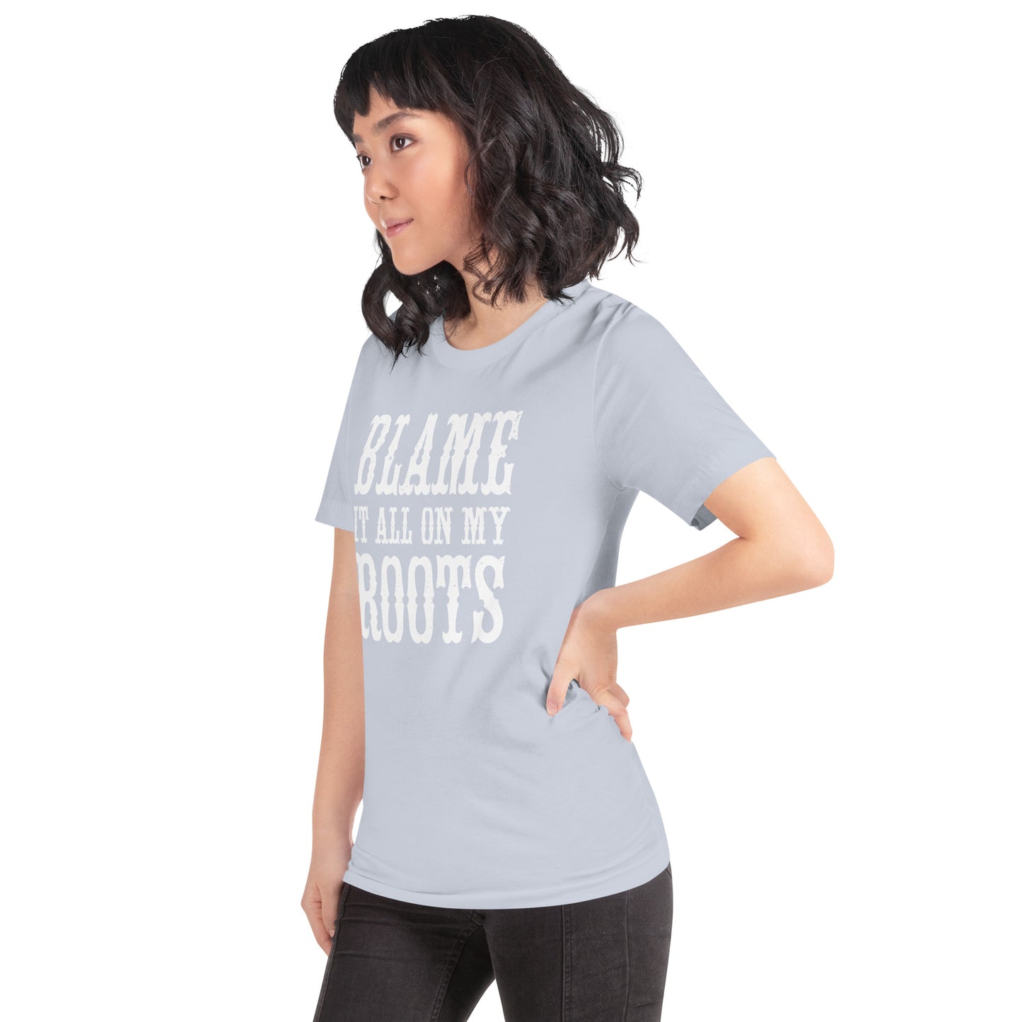 Blame it on my Roots Unisex t-shirt