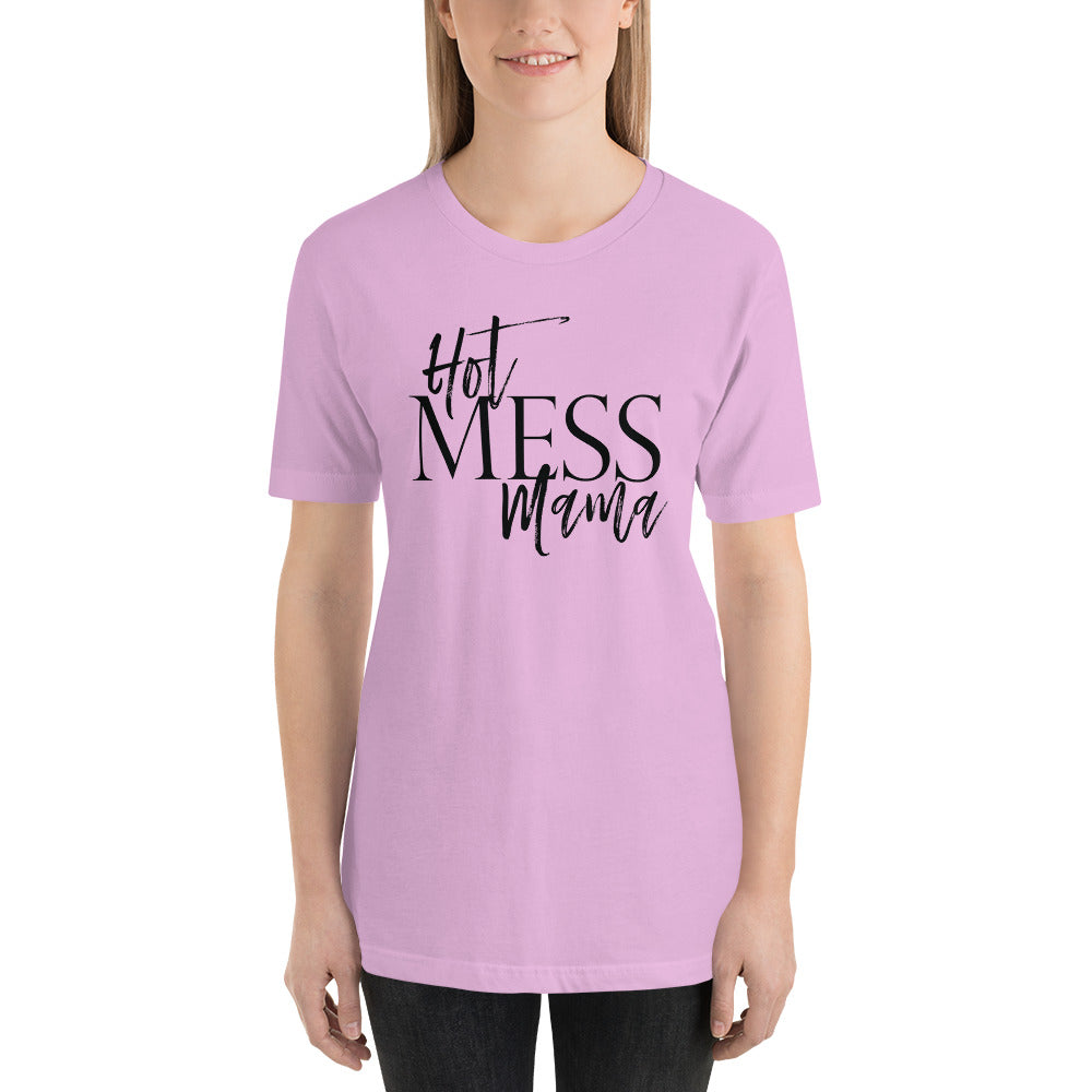 Hot Mess Mama Unisex t-shirt
