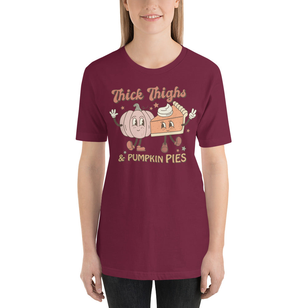 Thick Thighs and Pumpkin Pies Thanksgiving Season Unisex t-shirt