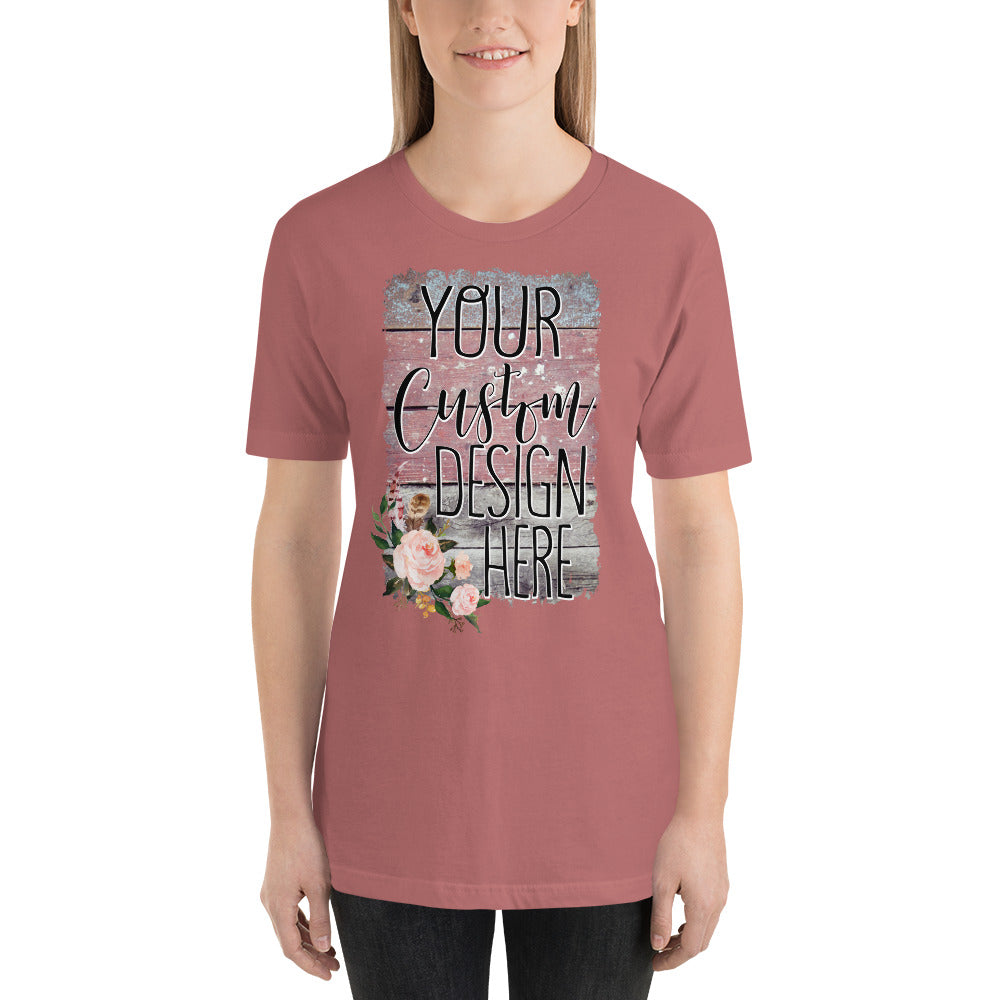Your Custom Own Custom Design Unisex t-shirt
