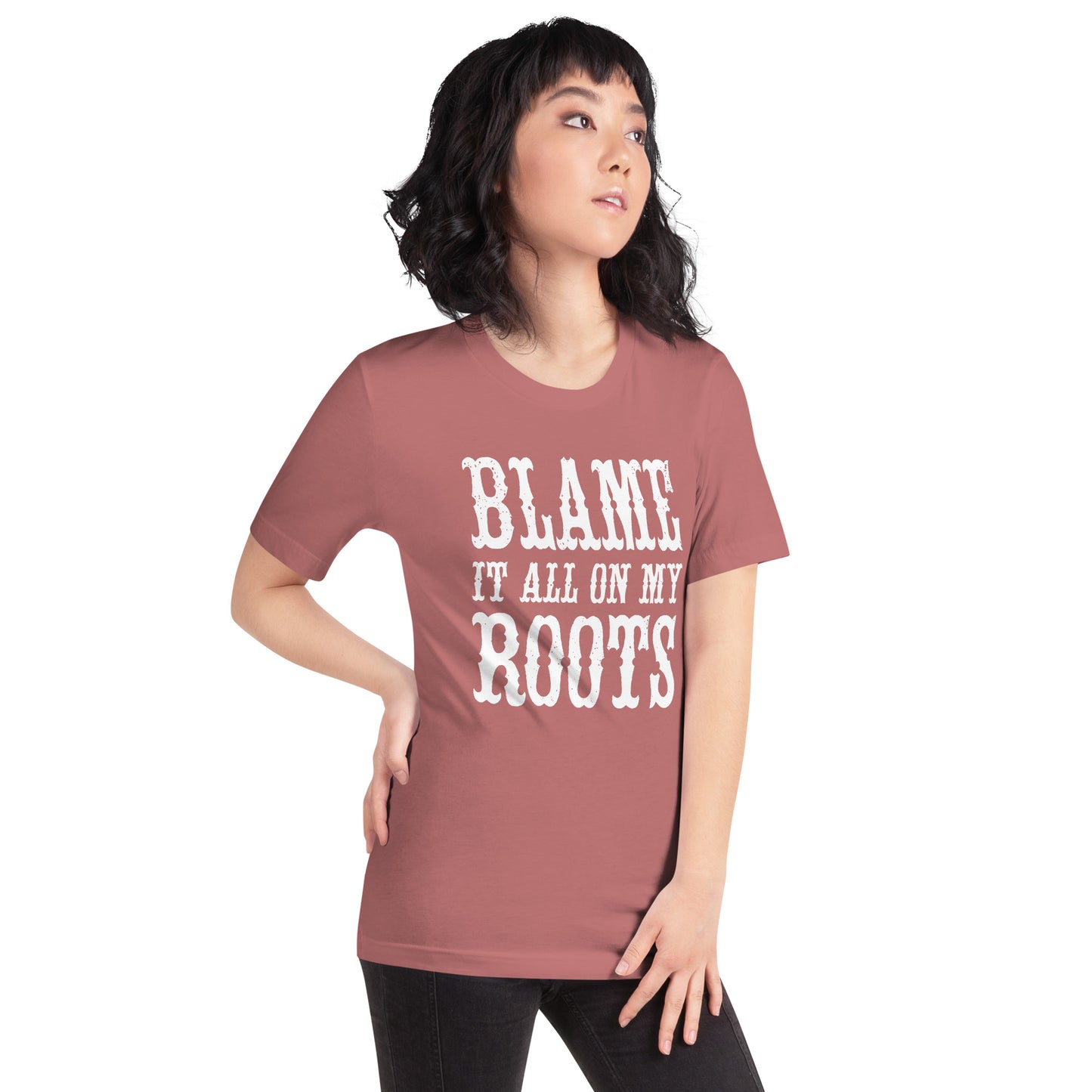 Blame it on my Roots Unisex t-shirt