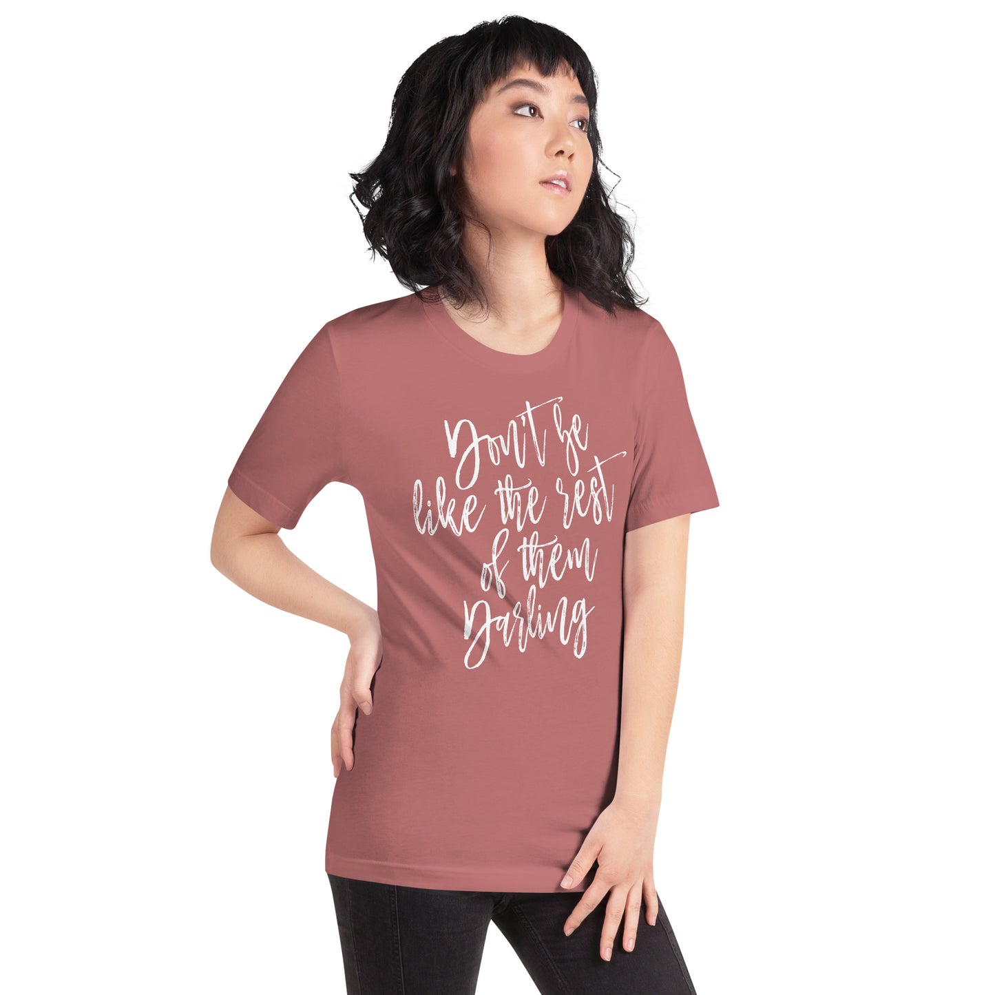 Don't Be Like the Rest of them Darling Dolly Country Unisex t-shirt