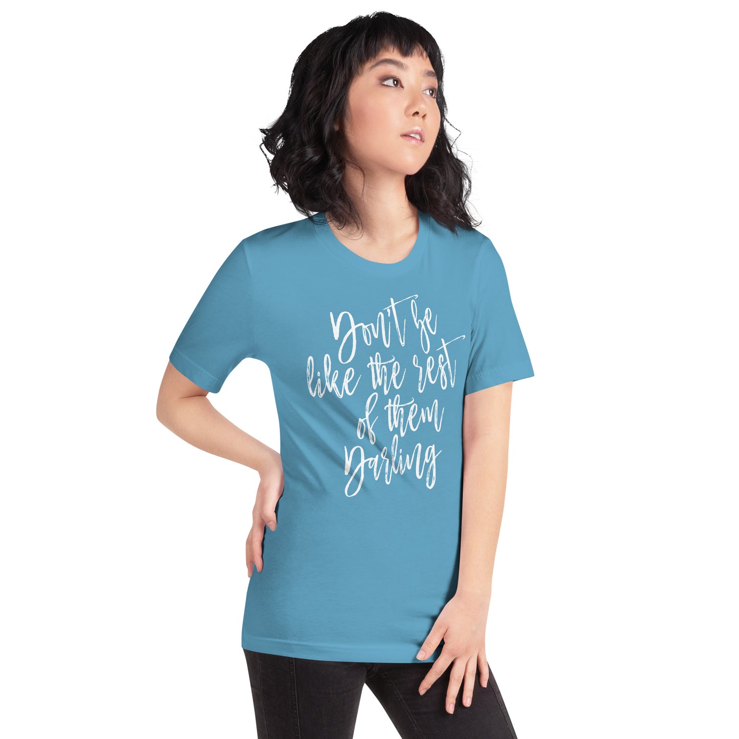 Don't Be Like the Rest of them Darling Dolly Country Unisex t-shirt