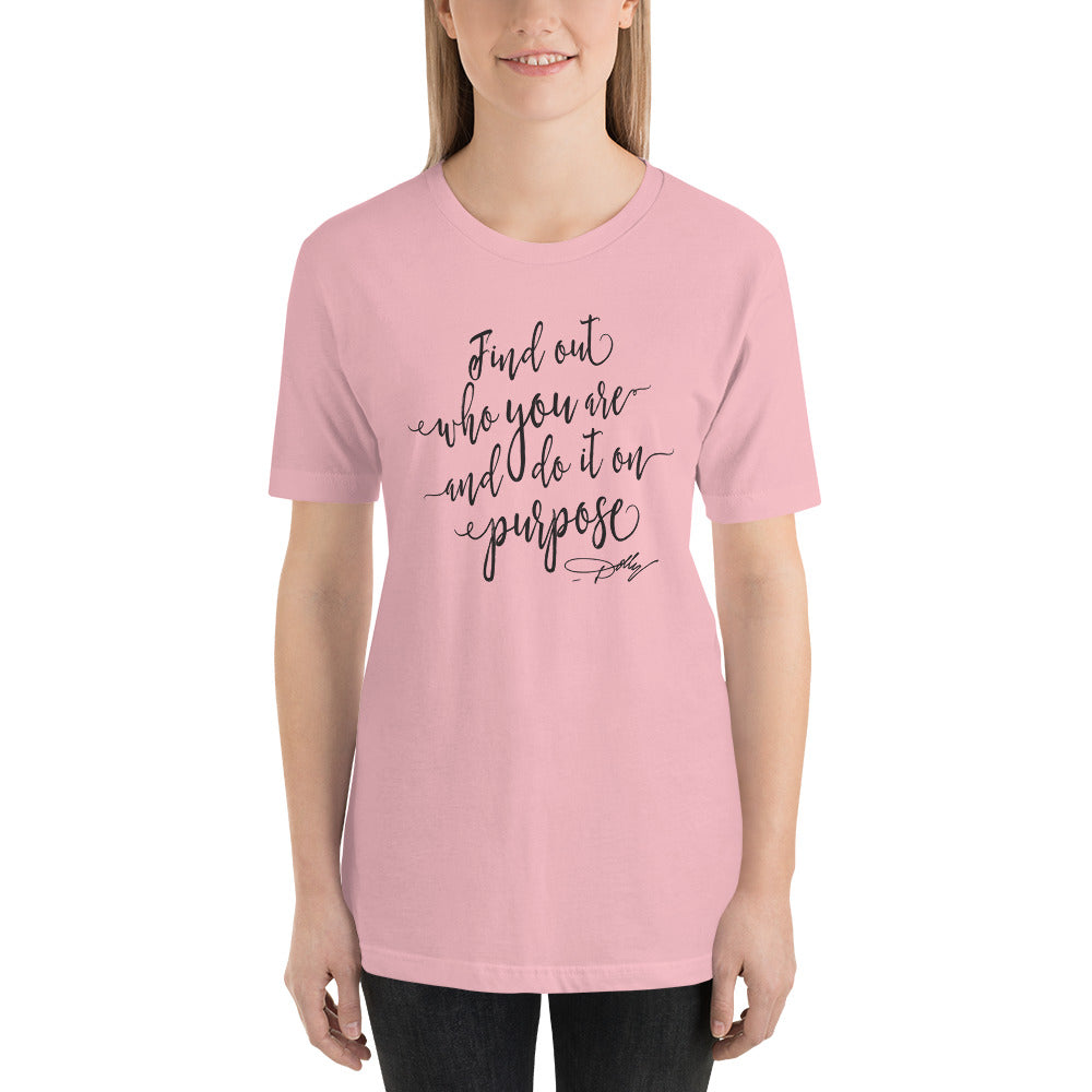 Find out who you are and do it on purpose Dolly Country Unisex t-shirt