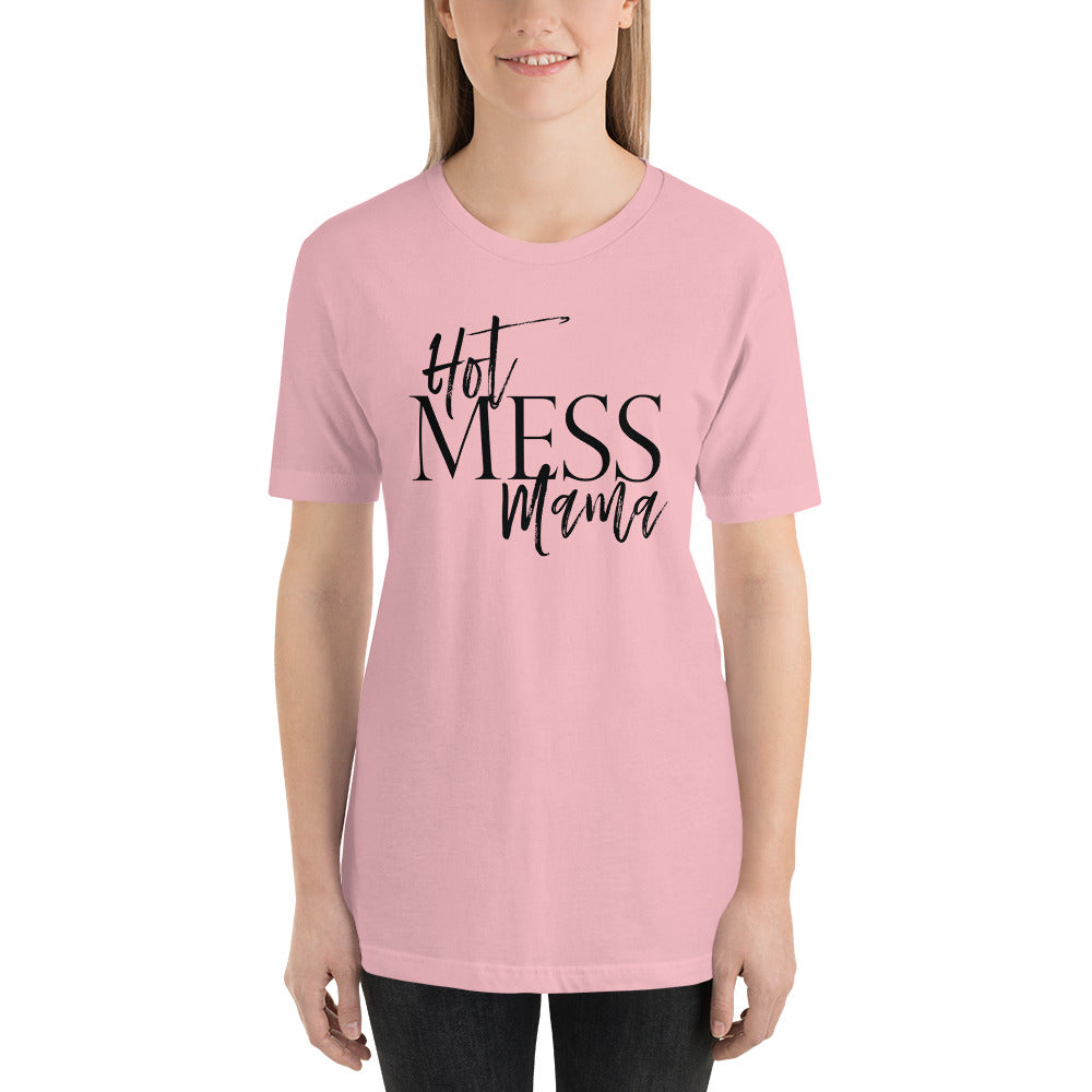 Hot Mess Mama Unisex t-shirt