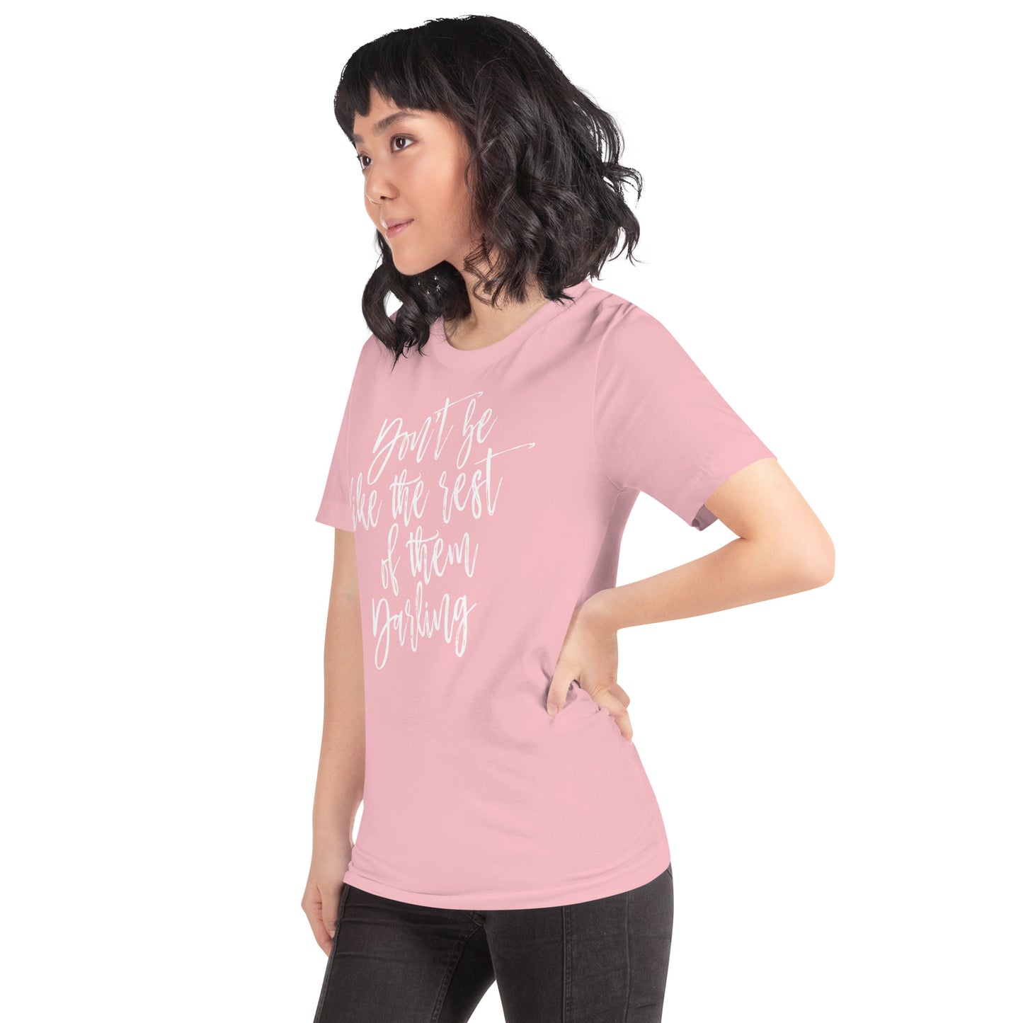 Don't Be Like the Rest of them Darling Dolly Country Unisex t-shirt