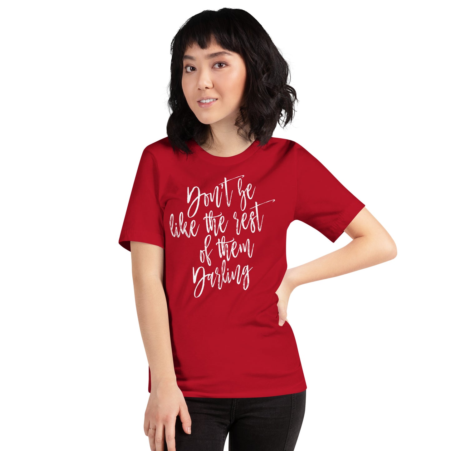 Don't Be Like the Rest of them Darling Dolly Country Unisex t-shirt