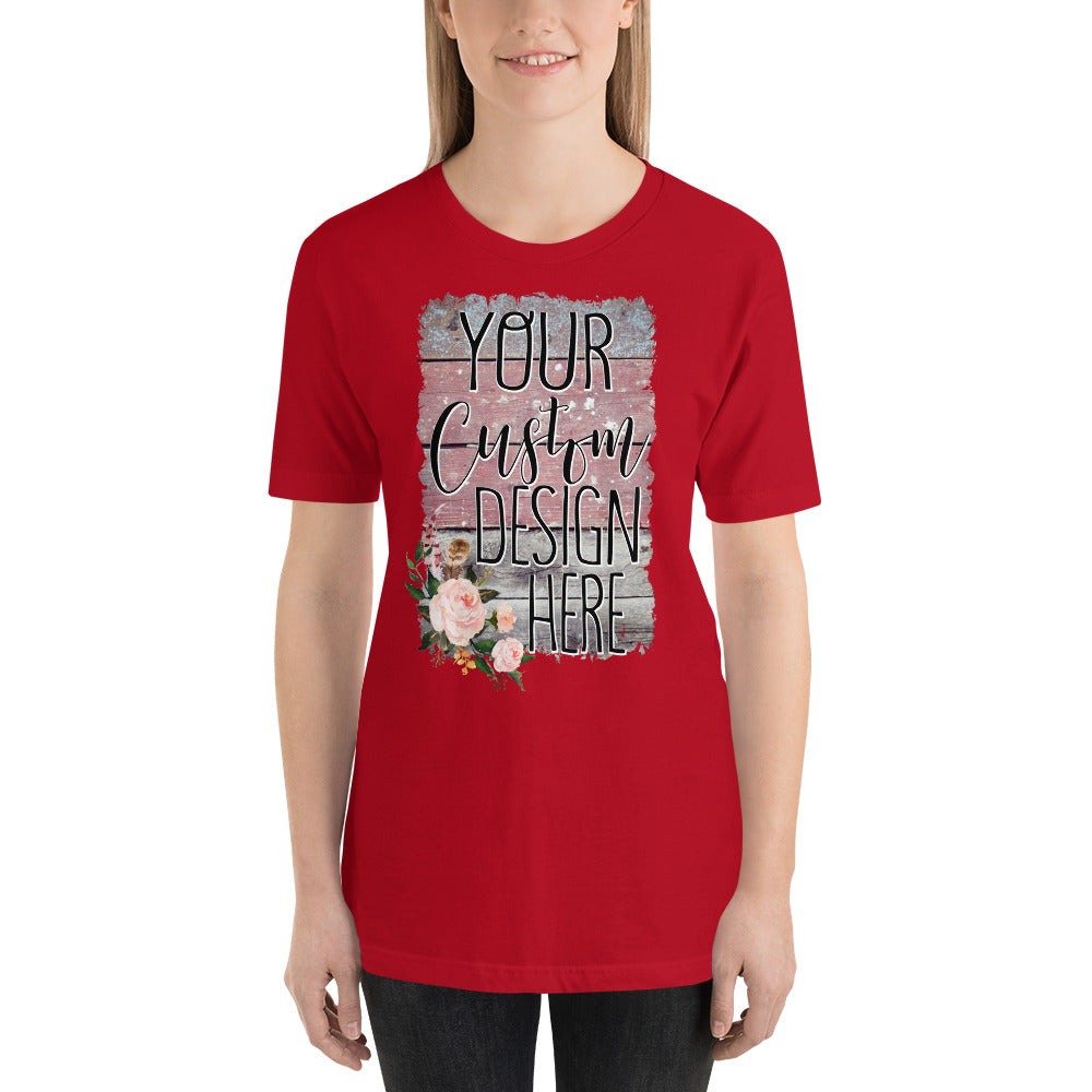 Your Custom Own Custom Design Unisex t-shirt
