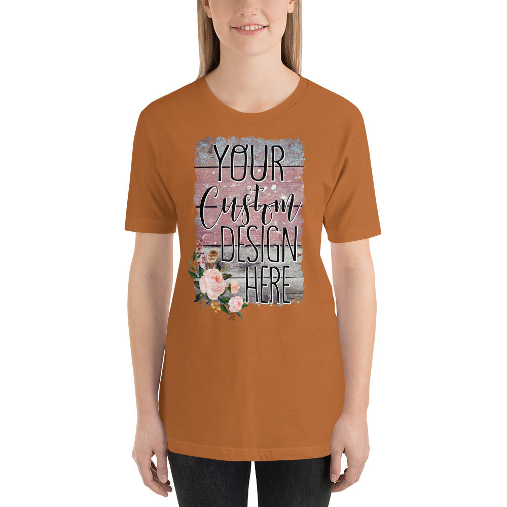 Your Custom Own Custom Design Unisex t-shirt