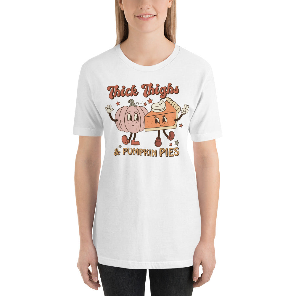 Thick Thighs and Pumpkin Pies Thanksgiving Season Unisex t-shirt