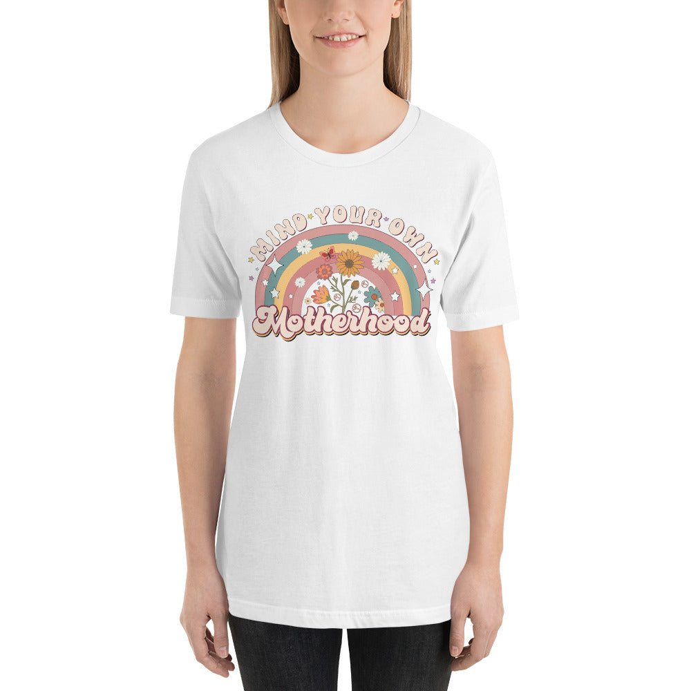 Mind Your Own Motherhood Unisex t-shirt