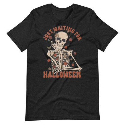 Just Waiting For Halloween Skeleton Spooky Tee Unisex t-shirt