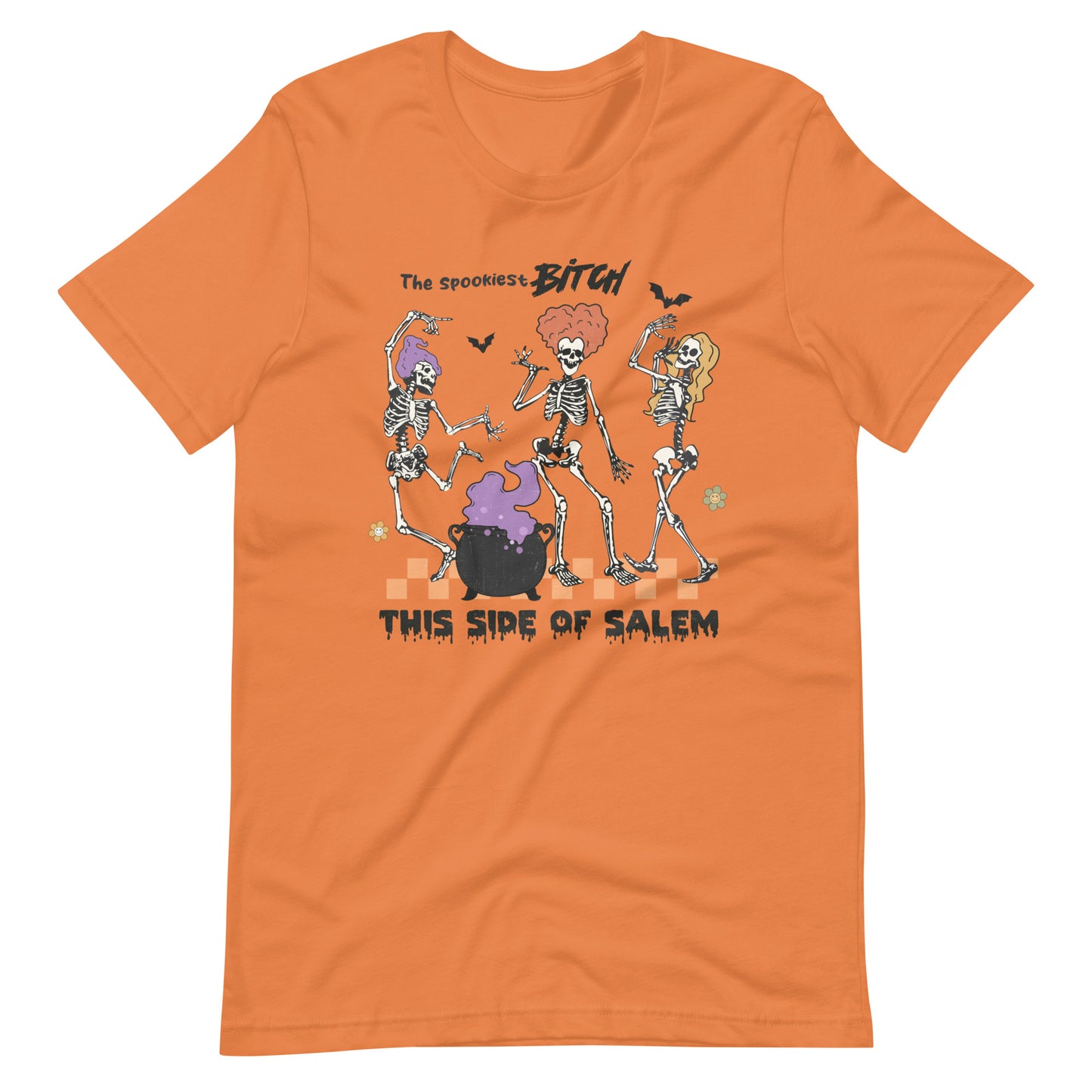 The Spookiest Bitch this side of Salem Sisters Skeleton Halloween Spooky Unisex t-shirt