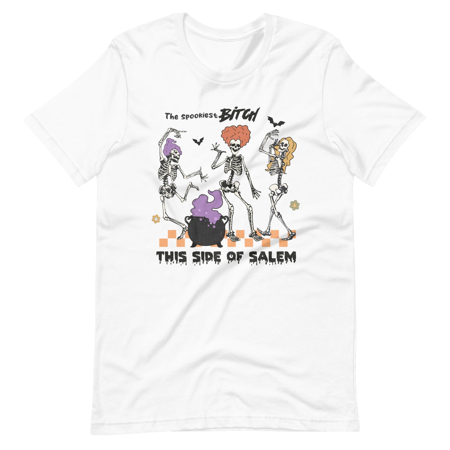 The Spookiest Bitch this side of Salem Sisters Skeleton Halloween Spooky Unisex t-shirt