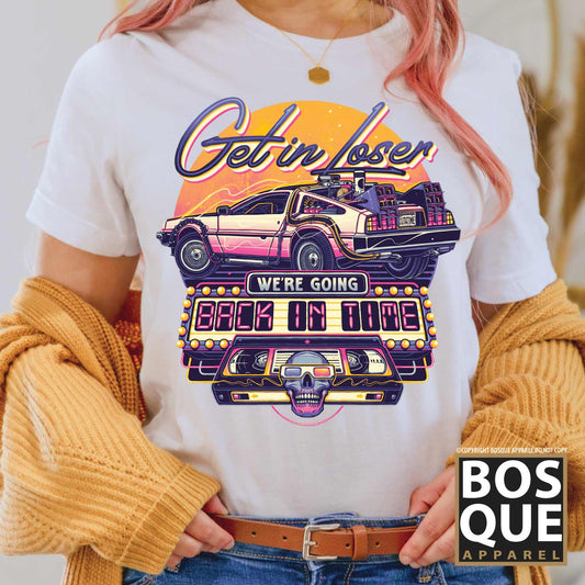 Get in Loser Into the Future 80's Unisex t-shirt