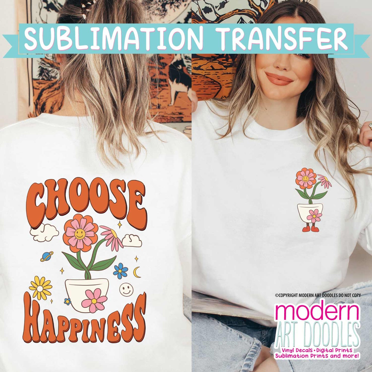 Choose Happiness Sublimation Print - Ready to Press - Ready to Ship