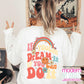 If You Can Dream It You Can Do It Hippie Retro Unisex Sweatshirt