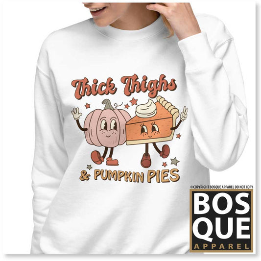 Thick Thighs and Pumpkin Pies Thanksgiving Season Cozy Unisex Premium Sweatshirt