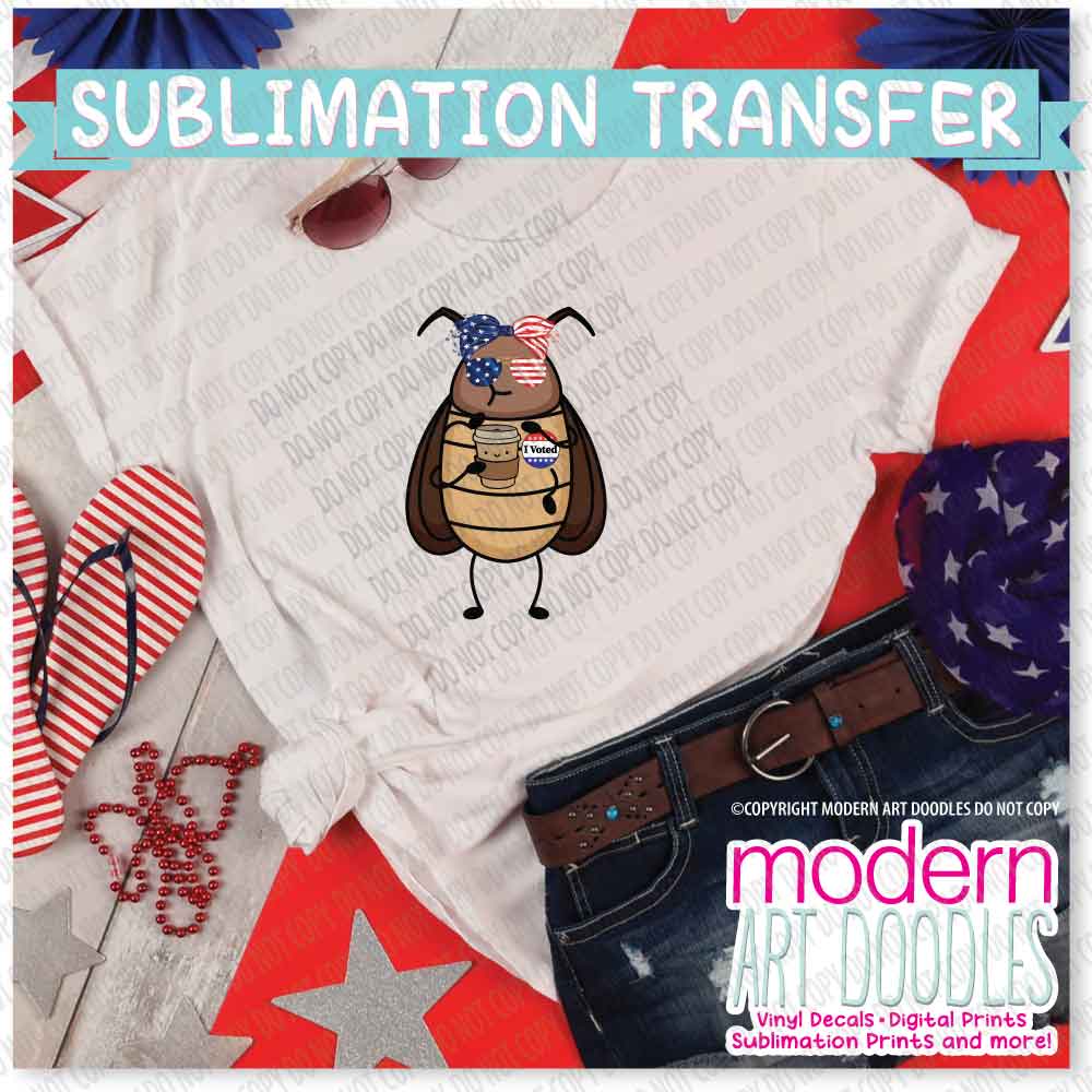 Suburban Cockroach - I Voted Single Roach with Bow/Glasses Sublimation Print - Ready to Press - Ready to Ship