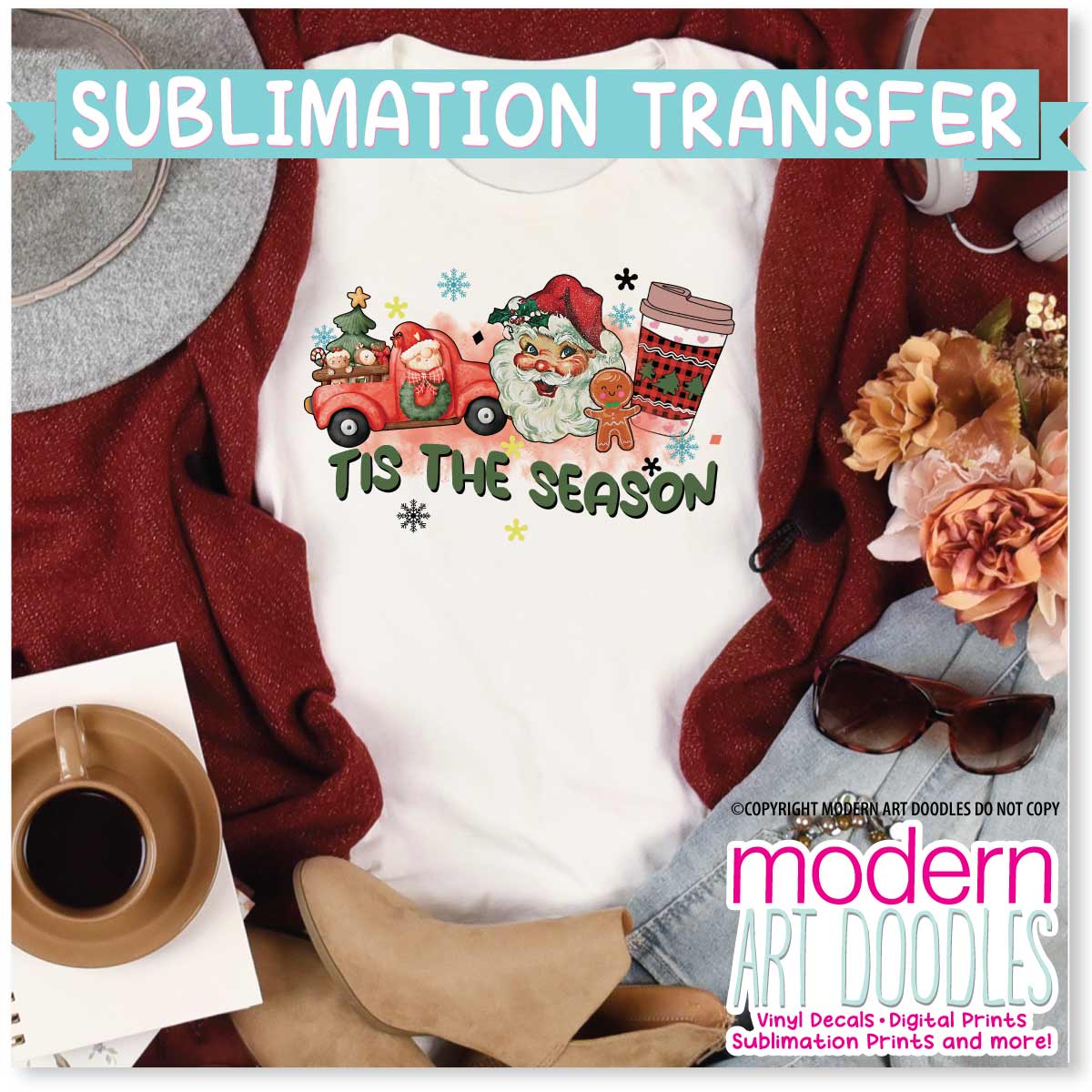 Tis The Season Truck Santa Christmas Holiday Sublimation Print - Ready to Press - Ready to Ship